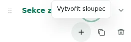Vytvořit sloupec — Plus vytvoří sloupec: nejvýše 12 v sekci, 48 celkem a 12 sekcí.