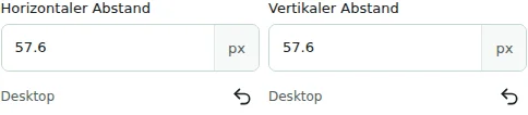 Horizontaler Abstand / Vertikaler Abstand — Horizontale und vertikale Abstände: 0–512 px zwischen Spalten beziehungsweise Elementen. Sie ersetzen weder Innen- noch Außenabstände.