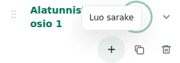 Luo sarake — Plus luo sarakkeen: enintään 12 osioon, yhteensä 48 saraketta ja 12 osiota.
