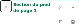 Move section — Faites glisser la poignée pour réordonner les sections ou les colonnes dans leur section. L’ordre est enregistré dans le brouillon.