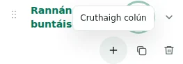 Cruthaigh colún — Cruthaíonn an comhartha móide colún: suas le 12 sa rannóg, 48 san iomlán agus 12 rannóg.