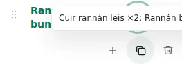 Cuir rannán leis ×2 — Coinníonn dúbláil na socruithe, na haistriúcháin agus an t-ábhar in-athdhéanta. Ní dhúblaítear eilimintí uathúla.
