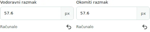 Vodoravni razmak / Okomiti razmak — Vodoravni i okomiti razmaci: 0–512 px između stupaca ili elemenata. Ne zamjenjuju unutarnje i vanjske razmake.