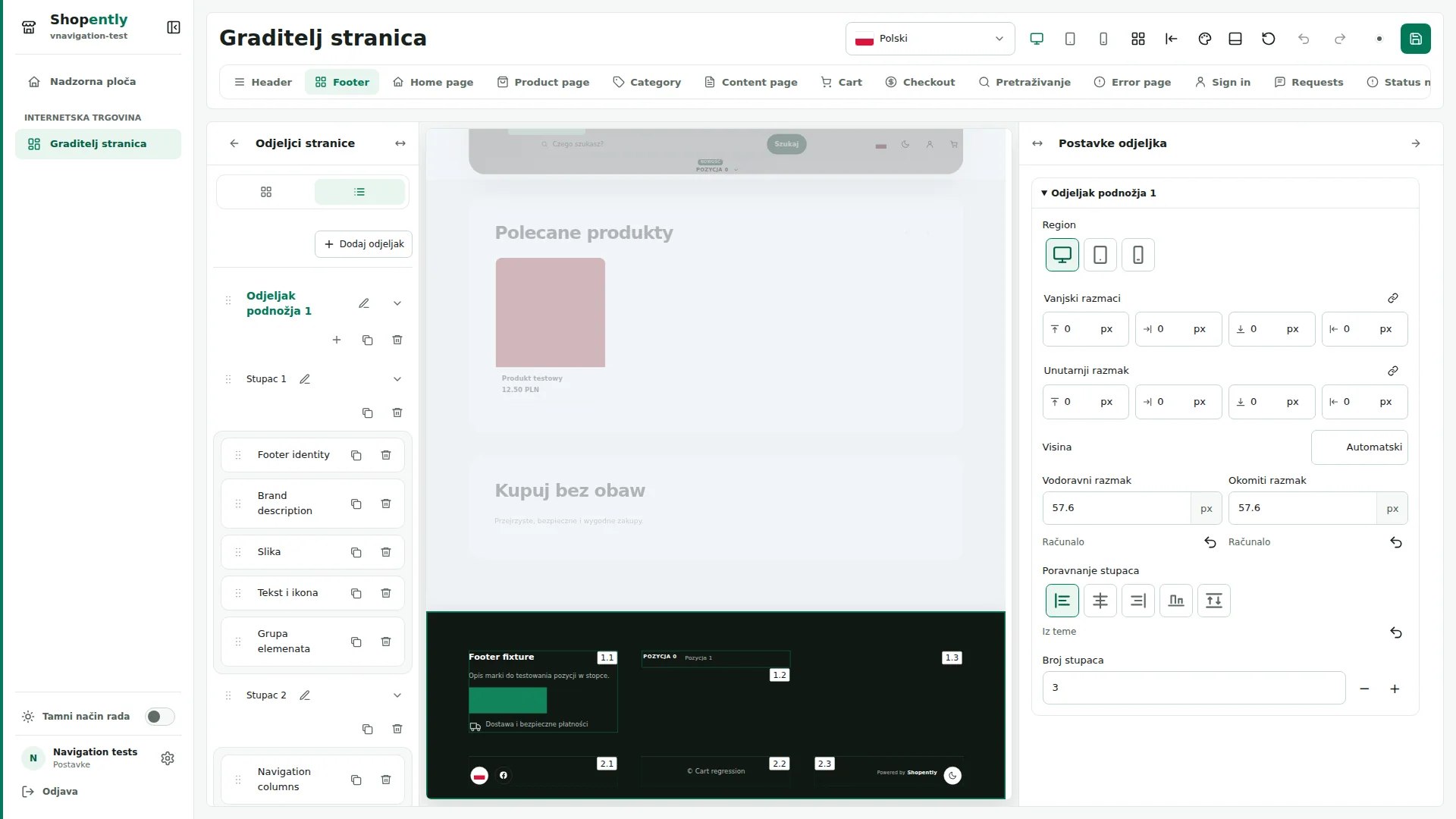Footer — Podnožje sadrži odjeljke, stupce i elemente. Odjeljci su jedan ispod drugoga; stupci sadrže elemente i mogu prijeći u novi red.
