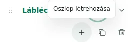 Oszlop létrehozása — A plusz oszlopot hoz létre: szakaszonként legfeljebb 12, összesen 48 oszlop és 12 szakasz lehet.