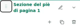 Move section — Trascina la maniglia per riordinare sezioni o colonne nella loro sezione. L’ordine viene salvato nella bozza.