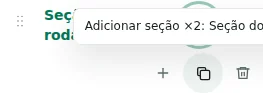 Adicionar seção ×2 — Duplicar preserva configurações, traduções e conteúdo repetível. Os elementos únicos não são duplicados.
