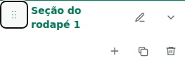 Move section — Arraste a alça para reordenar seções ou colunas na respetiva seção. A ordem fica salva no rascunho.