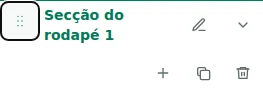 Move section — Arraste a pega para reordenar secções ou colunas na respetiva secção. A ordem fica guardada no rascunho.